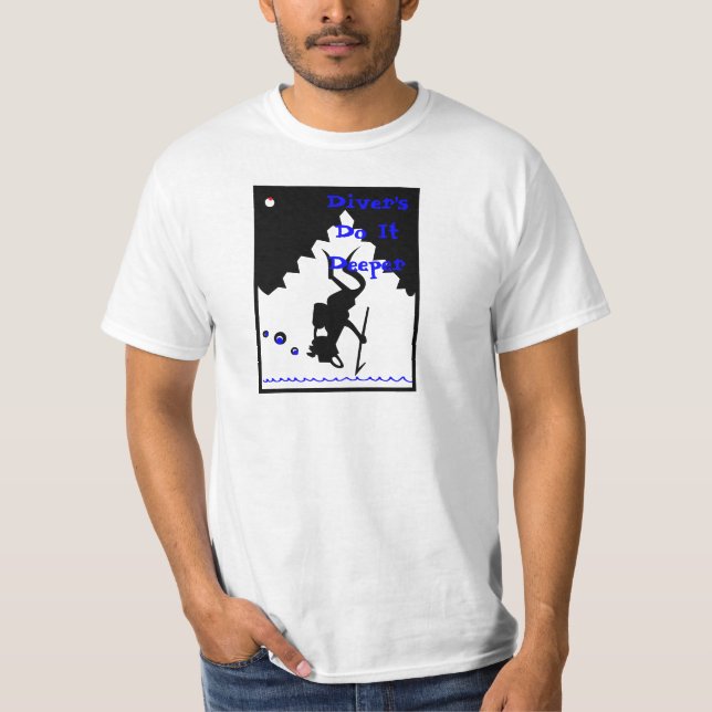 Dykare gör det som är djupare! t-shirt (Framsida)