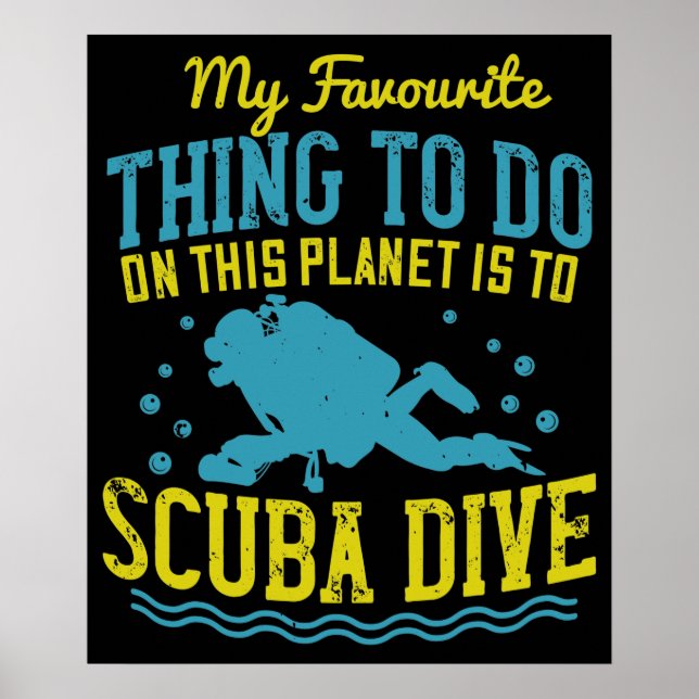 Dykning -Min Favoritsak Är Scuba Dykning Poster (Framsidan)