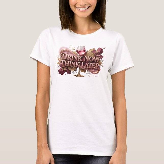 Dynamisk röd Drick NU TÄNK SEN T-shirt (Framsida)