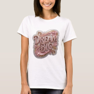 Dynamisk Rosa DRÖM STORT Konstnärligt Motiv T Shirt