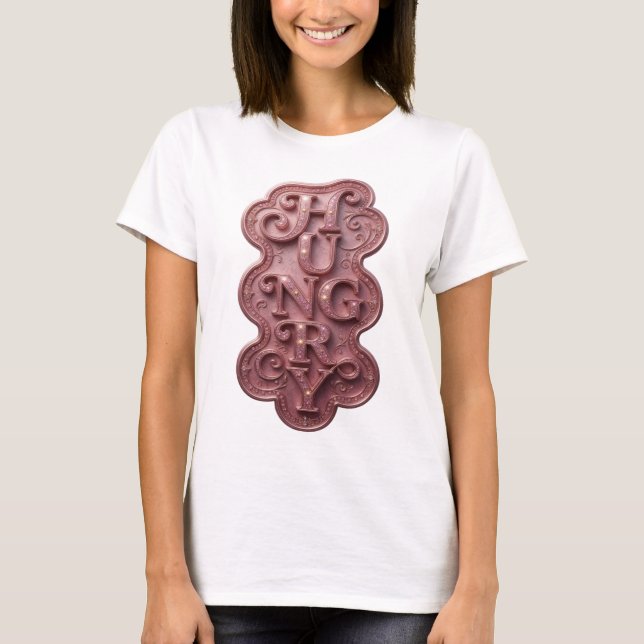 Dynamisk Rosa HUNGRIG Djärv Design T Shirt (Framsida)