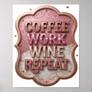 Dynamiskt Guld KAFFE ARBETE VIN REPETERAR Poster