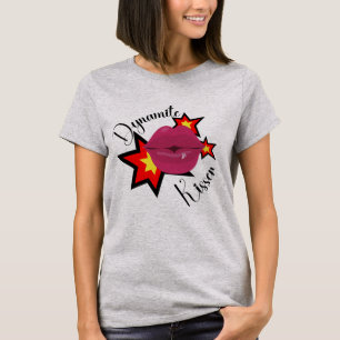 Dynamite Kisser Shirt T