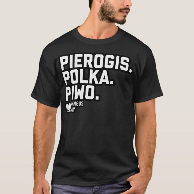 Dyngusdagens 3 ps (Pierogis Polka Piwo) T Shirt (Framsida)