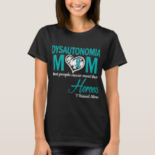 Dysautonomi Mamma Jag Uppfostrade Min T Shirt