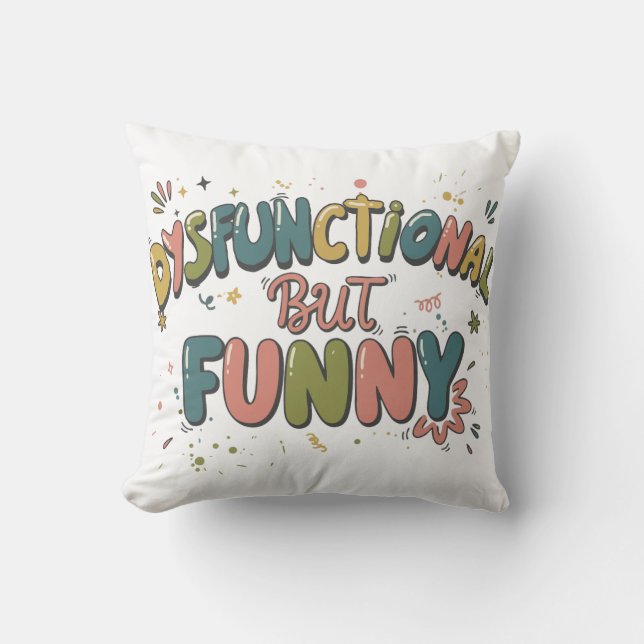 Dysfunctional but funny kudde (Framsida)