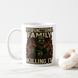 Dysfunctional Family Killing It Kaffemugg