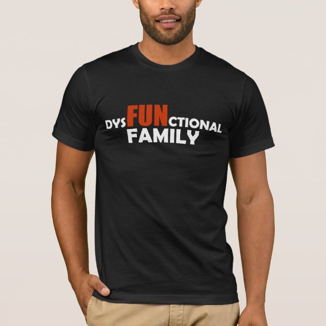 Dysfunktionell familj t-shirt (Framsida)