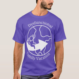 Dysfunktionell familjevacering t shirt