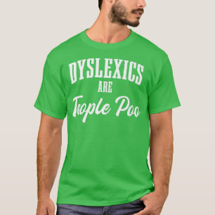 Dysleics är Teopo Dysleia ADHD T Shirt