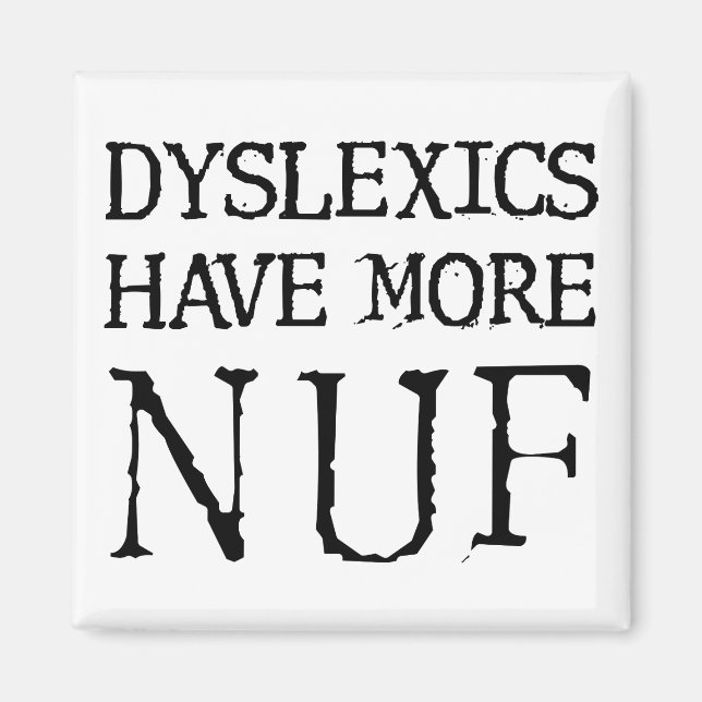 Dyslektiker Har Mer Roligt Roligt Kylskåp Magnet (Framsidan)