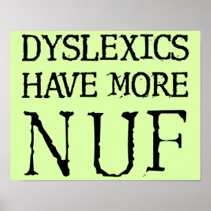 Dyslexi har mer nuf Roligt-funktion Poster tecken