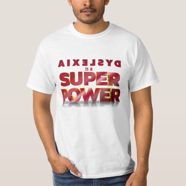 Dyslexia är en Toppen Power T Shirt (Framsida)