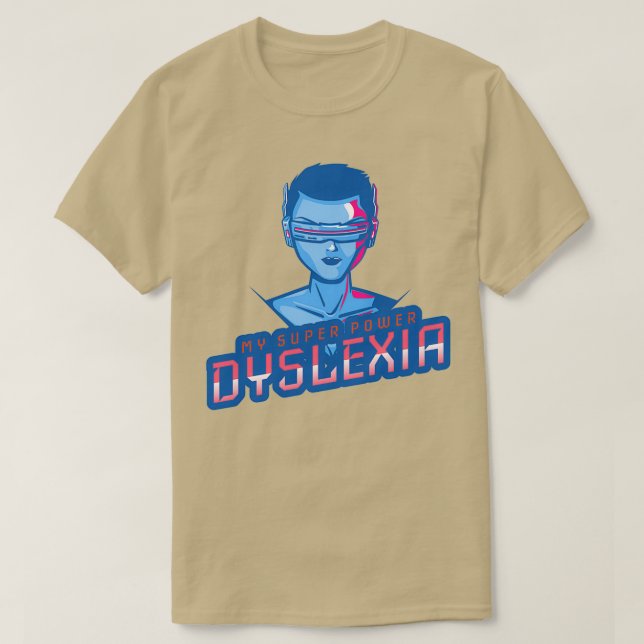 Dyslexia är min supermakt t 1 t shirt (Design framsida)