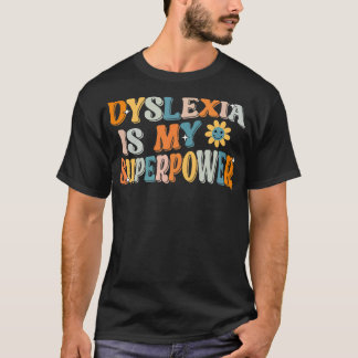 Dyslexia är min superpotenta, prolexiska dyslexi t shirt