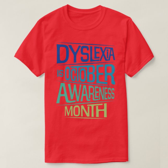 Dyslexia är Oktobermedvetenhet Månad 1 T Shirt (Design framsida)
