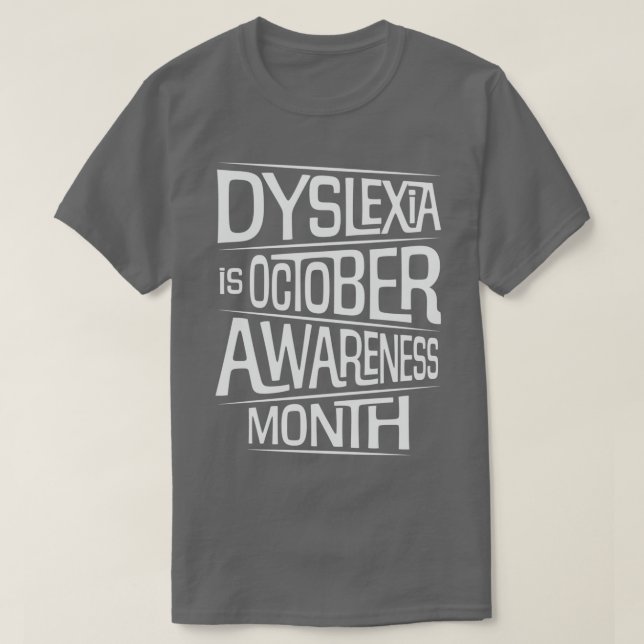 Dyslexia är Oktobermedvetenhet Månad T Shirt (Design framsida)