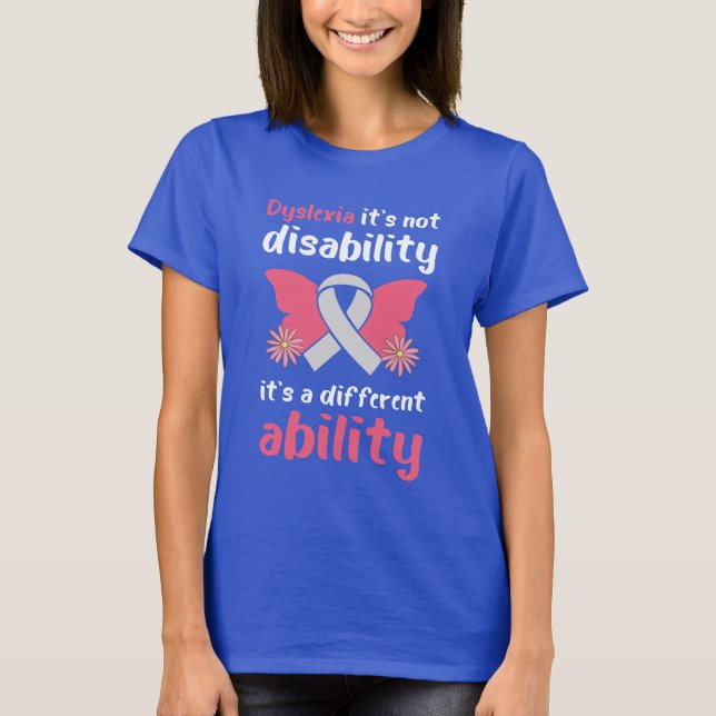 Dyslexia Awareness Different Ability Inspirational T Shirt (Framsida)
