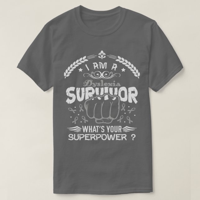 Dyslexia Awareness Survivor Whyour Superpower T Shirt (Design framsida)