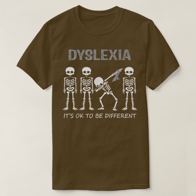 Dyslexia Dabbing Skeleton Shirt Det är okej att va T (Design framsida)