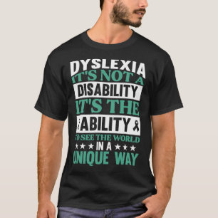 Dyslexia Det är inte ett handikapp Dyslexia-medvet T Shirt