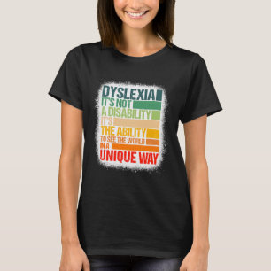 Dyslexia Det är inte ett handikapp Dyslexia-medvet T Shirt