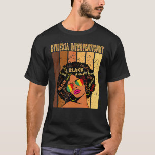Dyslexia Interventionist Afro African Black Histor T Shirt