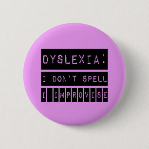 Dyslexia: Jag stavar inte - jag improviserar - Knapp