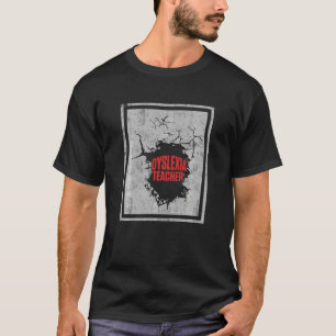 Dyslexia lärarbehandlare utvecklar dyslexisk behan t shirt