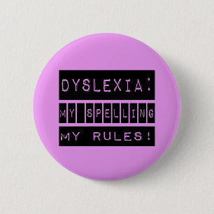 Dyslexia: Mitt stava min regler! Dyslexic Knapp