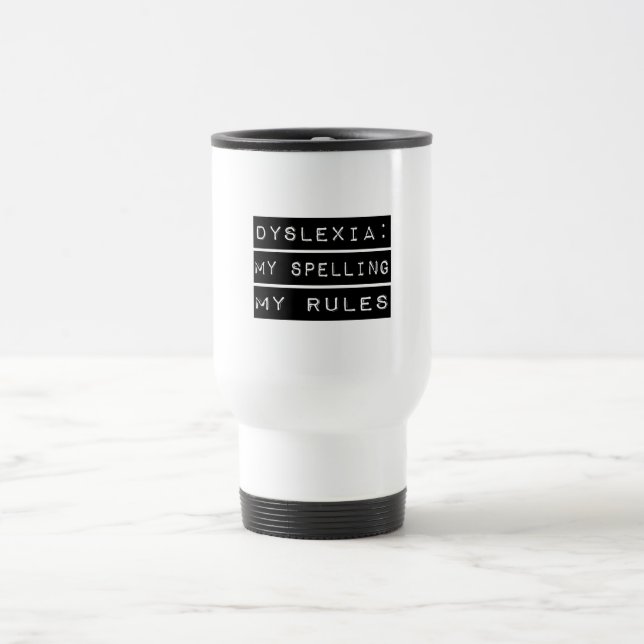 Dyslexia: Mitt stava min regler (Dyslexic) Resemugg (Center)