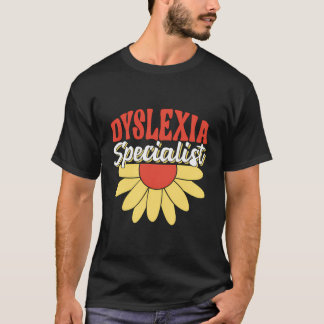 Dyslexia Specialistdyslexi Dyslexic Awareness D T Shirt