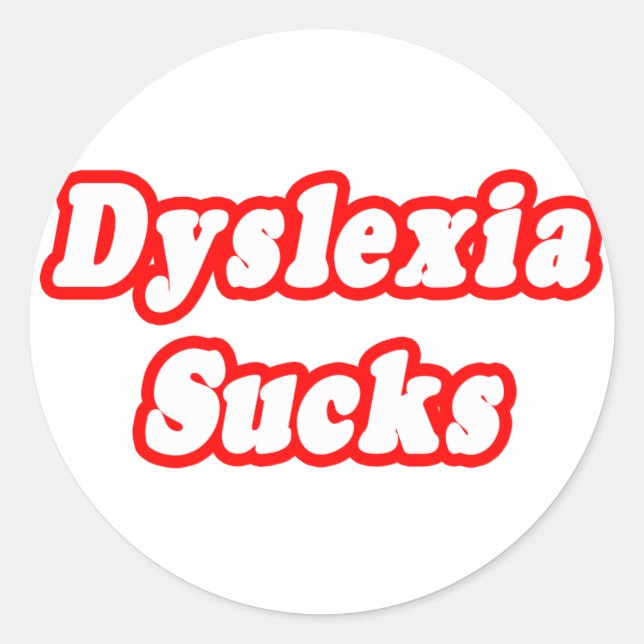 Dyslexia Sucks Runt Klistermärke (Framsida)