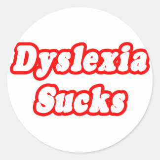 Dyslexia Sucks Runt Klistermärke