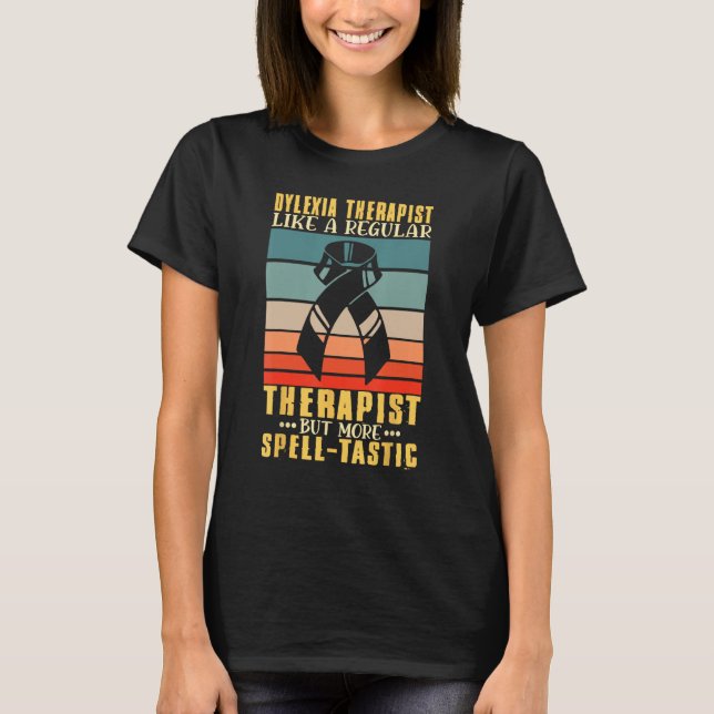 Dyslexia Therapist Dyslexia Awareness Dyslexic T Shirt (Framsida)