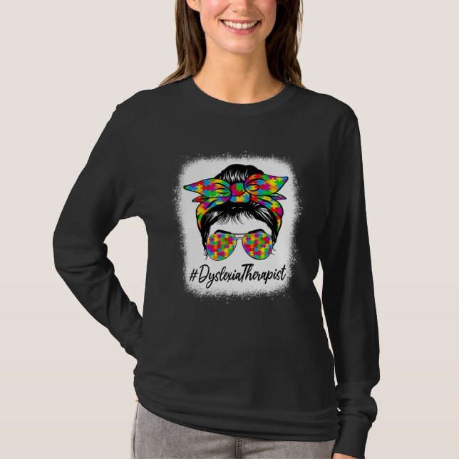 Dyslexia Therapist Messy Bun Women Autism Awarenes T Shirt (Framsida)