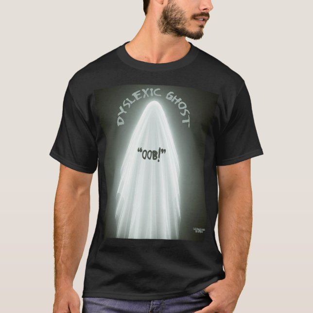 Dyslexic Ghost T Shirt (Framsida)