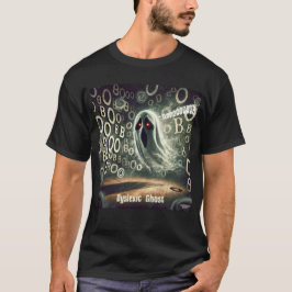 Dyslexic Ghost T Shirt
