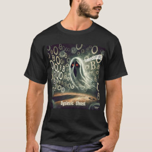 Dyslexic Ghost T Shirt