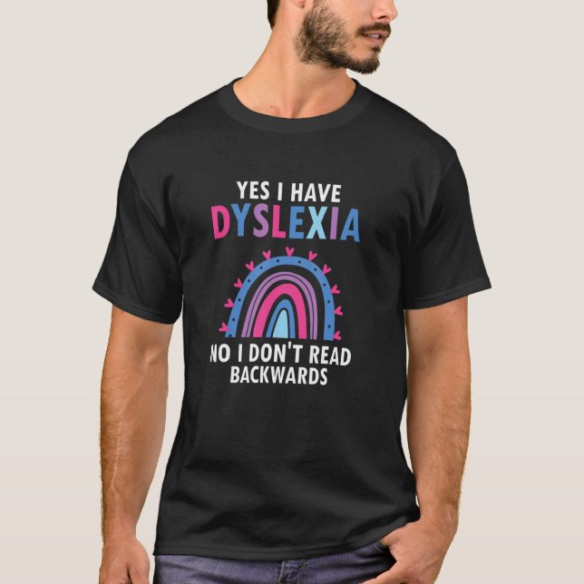Dyslexic Reading for Dyslexia Teacher Awareness T Shirt (Framsida)