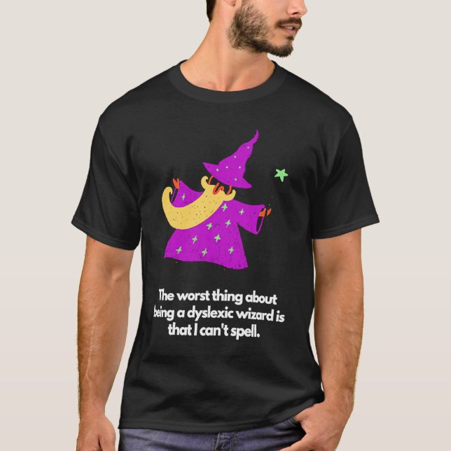 Dyslexic wizard t shirt (Framsida)