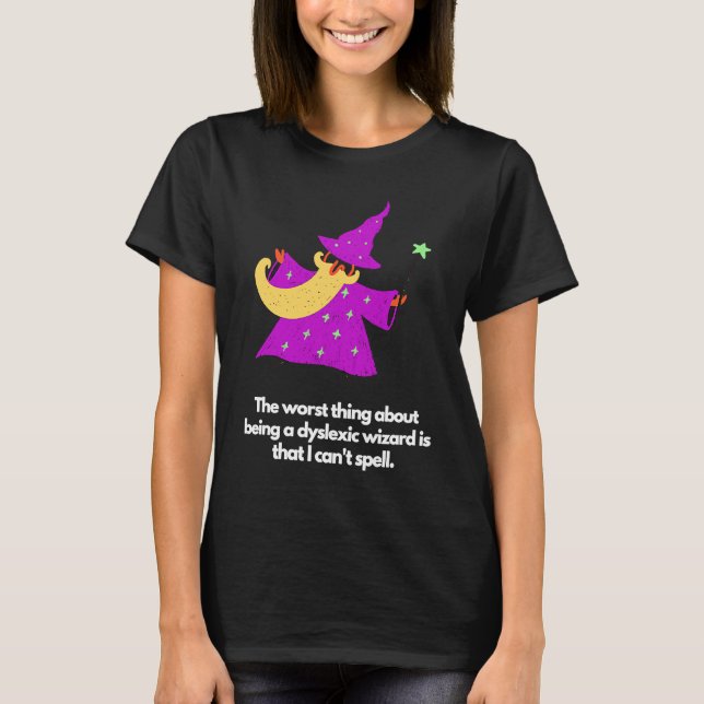 Dyslexic wizard t shirt (Framsida)