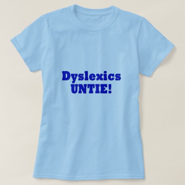 Dyslexics T Shirt (Design framsida)
