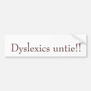 Dyslexics untie!! bildekal