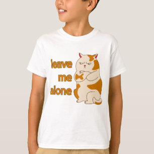Dyster fet katt lämna mig ifred T-Shirt