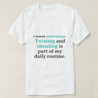 Dystonia - Twist and Shout T Shirt