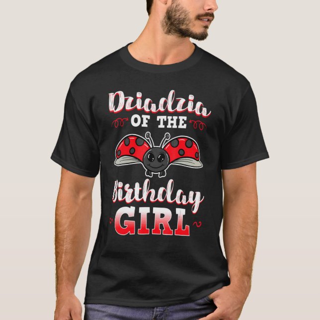 Dziadzia, Birthday Girl Ladybug Bday Party C T Shirt (Framsida)