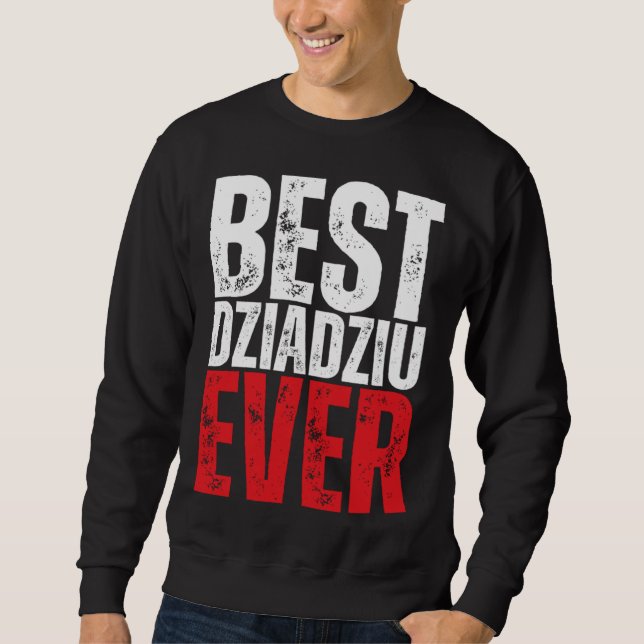 Dziadziu Best Dziadziu Ever Polish Grandpa Lång Ärmad Tröja (Framsida)