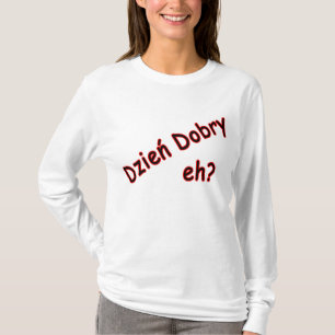 Dzien Dobry, eh? Vinkel T-shirt