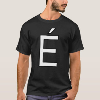 É Alphabet accent brev huvudstad ord nu T Shirt